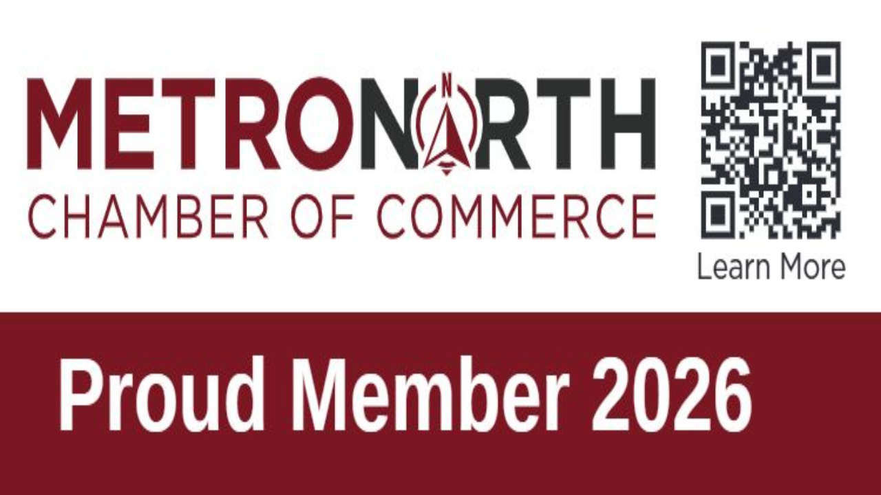 Proud member of Metro North Camber of Commerce